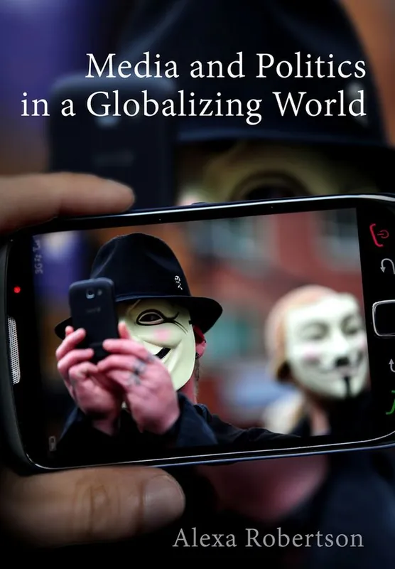 Handla nu Media and Politics in a Globalizing World | 1:a upplagan