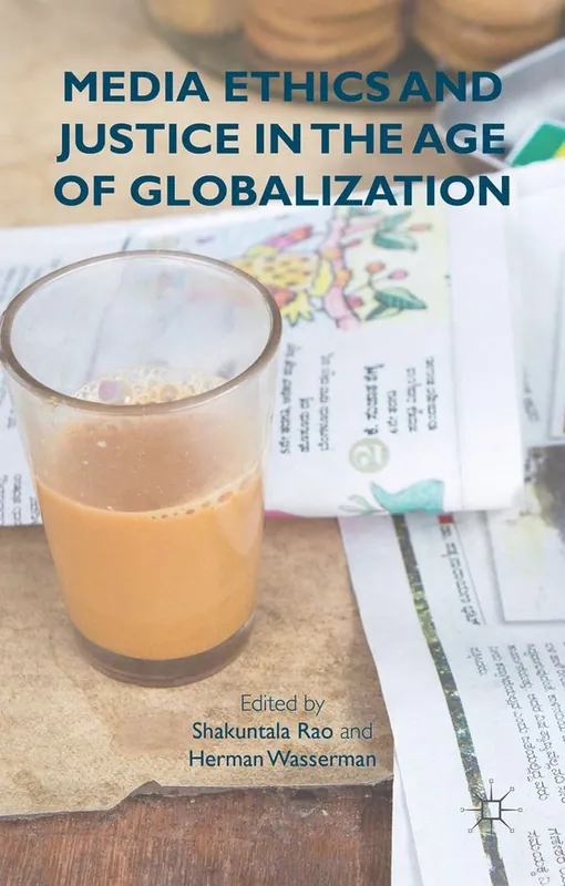 Media Ethics and Justice in the Age of Globalization | 1:a upplagan Billig