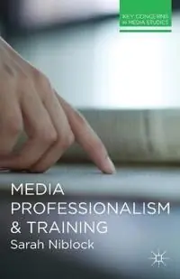 Media Professionalism and Training | 1:a upplagan Begränsat erbjudande