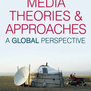 Beställ idag Media Theories and Approaches | 10:e upplagan