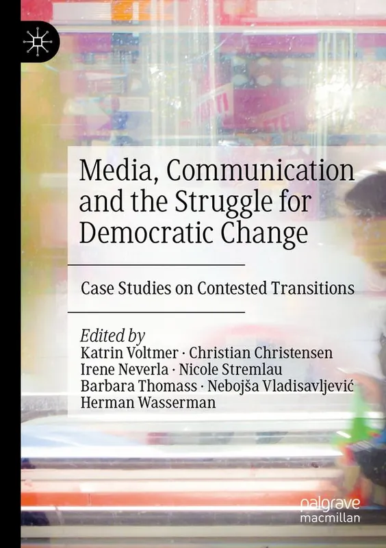 Begränsat erbjudande Media, Communication and the Struggle for Democratic Change | 1:a upplagan