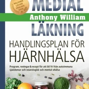 Medial läkning : Handlingsplan för hjärnhälsa | 1:a upplagan Begränsat erbjudande