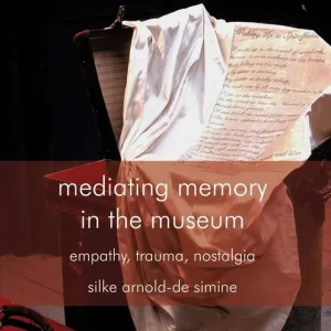 Mediating Memory in the Museum | 2 013:e upplagan I lager