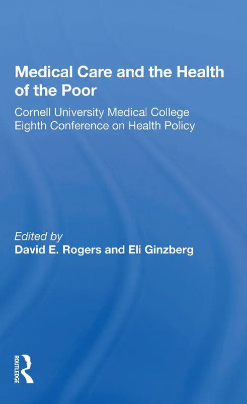 Outlet Medical Care And The Health Of The Poor | 1:a upplagan