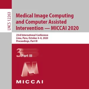 Utförsäljning Medical Image Computing and Computer Assisted Intervention – MICCAI 2020 | 1:a upplagan