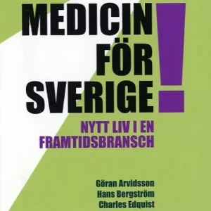 Medicin för Sverige! Nytt liv i en framtidsbransch | 1:a upplagan Populärt val