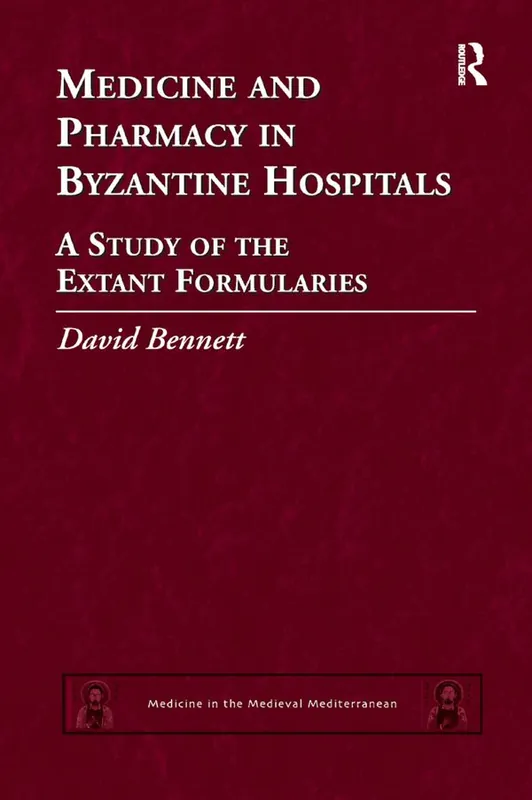 Rabatter Medicine and Pharmacy in Byzantine Hospitals | 1:a upplagan