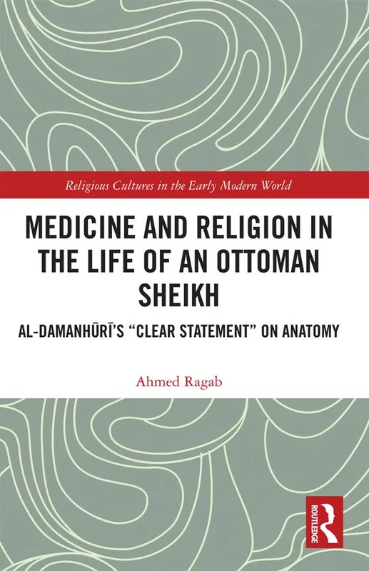 Medicine and Religion in the Life of an Ottoman Sheikh | 1:a upplagan Nyhet