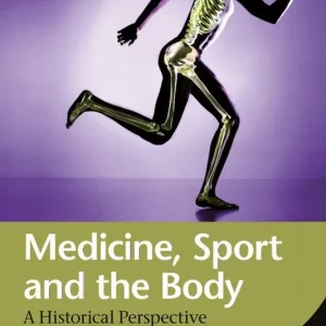 Medicine, Sport and the Body | 0:e upplagan Begränsat erbjudande