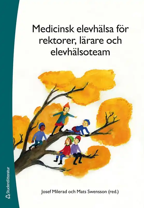 Medicinsk elevhälsa för rektorer, lärare och elevhälsoteam | 1:a upplagan Kampanjpris