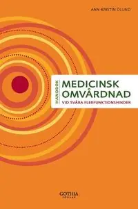 Medicinsk omvårdnad vid svåra flerfunktionshinder | 0:e upplagan Extra rabatt