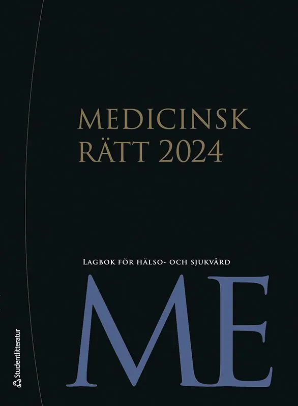 Medicinsk rätt 2024 - Lagbok för hälso- och sjukvård | 2:a upplagan Endast denna vecka