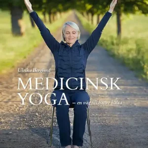 Billigare Medicinsk yoga : en väg till bättre hälsa | 0:e upplagan