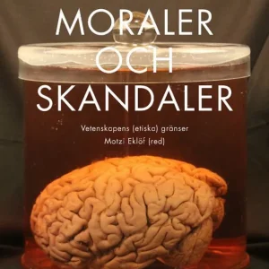 Medicinska moraler och skandaler : Vetenskapens etiska gränser | 0:e upplagan Fynd