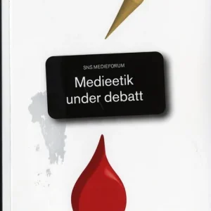 Beställ nu Medieetik under debatt | 1:a upplagan
