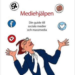 Beställ nu Mediehjälpen - Din guide till sociala medier och massmedia | 1:a upplagan