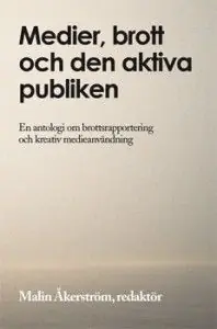 Medier, brott och den aktiva publiken | 1:a upplagan Sänkt pris