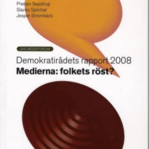 Lågt pris Medierna - Folkets röst? Demokratirådets rapport 2008 | 1:a upplagan