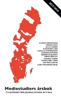 Mediestudiers årsbok : - tillståndet för journalistiken 2017/2018 | 0:e upplagan Premium
