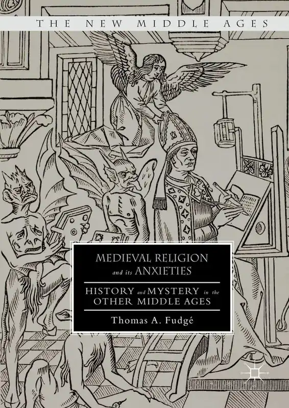 Medieval Religion and its Anxieties | 1:a upplagan Populär