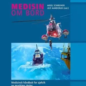Medisin ombord; medisinsk håndbok for sjøfolk og maritime skoler | 12 005:e upplagan Begränsat erbjudande