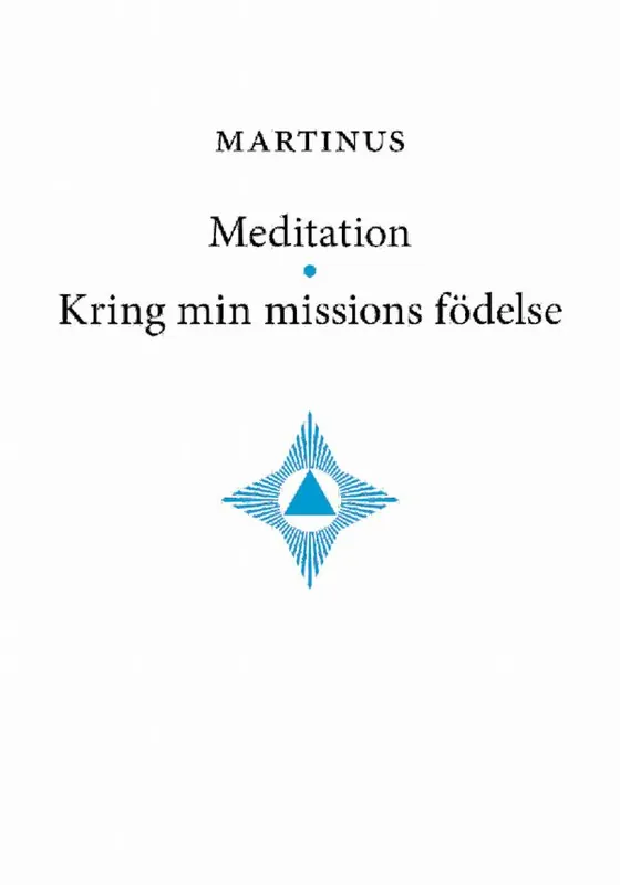 Begränsat erbjudande Meditation • Kring min missions födelse | 0:e upplagan