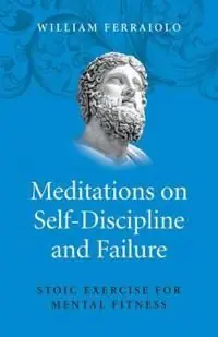 Meditations on Self-discipline and Failure | 0:e upplagan Reapris