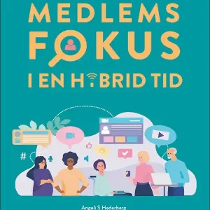 Medlemsfokus i en hybrid tid | 1:a upplagan Begränsad tid