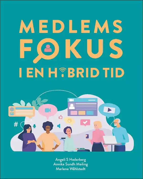 Medlemsfokus i en hybrid tid | 1:a upplagan Begränsad tid