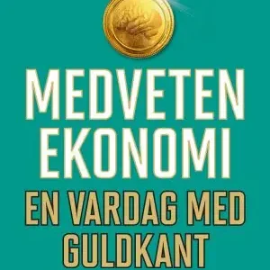 Medveten ekonomi : En vardag med guldkant | 1:a upplagan Billigare