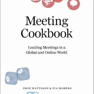 Meeting Cookbook: Leading Meetings in a Global and Online World | 1:a upplagan Billigare
