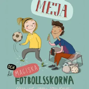 Meja och de magiska fotbollsskorna | 1:a upplagan Endast idag