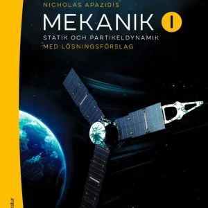 Snabb frakt Mekanik I - Statik och partikeldynamik - Med lösningsförslag | 4:e upplagan