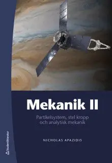 Mekanik II - Partikelsystem, stel kropp och analytisk mekanik | 2:a upplagan risnedsättning
