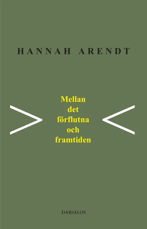Mellan det förflutna och framtiden : åtta övningar i politiskt tänkande | 0:e upplagan Snabb frakt