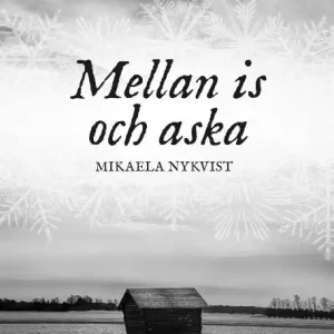 Bästa pris Mellan is och aska | 1:a upplagan