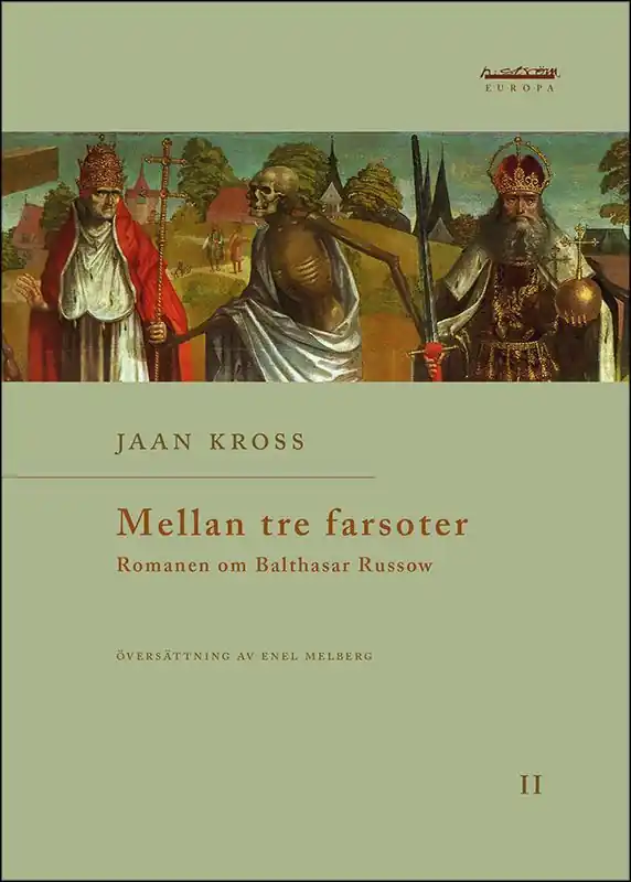 Outlet Mellan tre farsoter : 2 : Romanen om Balthasar Russow | 1:a upplagan