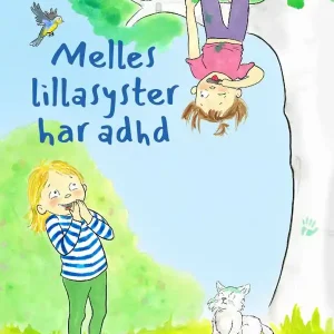 Melles lillasyster har adhd | 0:e upplagan Kampanjpris
