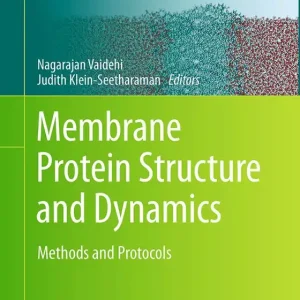 Begränsad tid Membrane Protein Structure and Dynamics | 1:a upplagan