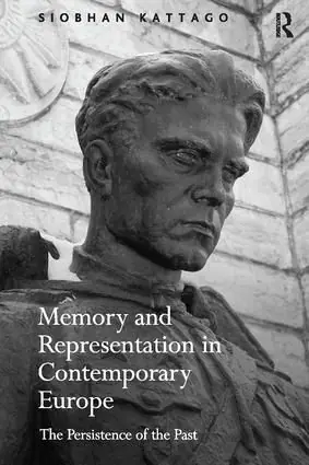 Memory and Representation in Contemporary Europe | 1:a upplagan Sänkt pris