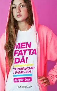 Köp online Men fatta då! : tonåringar i familjen. | 0:e upplagan