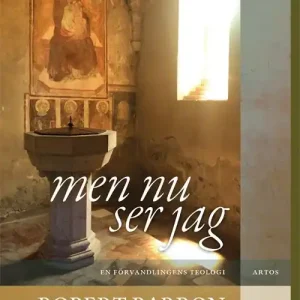 men nu ser jag. En förvandligens teologi | 0:e upplagan Snabb frakt