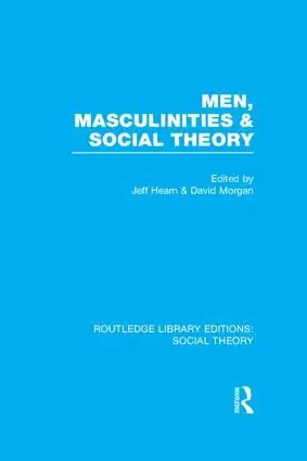 Kundfavorit Men, Masculinities and Social Theory (RLE Social Theory) | 1:a upplagan