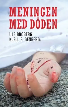 Meningen med döden : En polisroman | 0:e upplagan Erbjudandepris