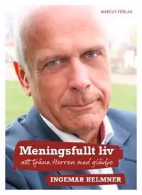 Meningsfullt liv - att tjäna Herren med glädje | 1:a upplagan Fynd