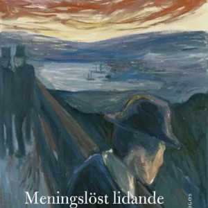 Meningslöst lidande | 1:a upplagan Köp online