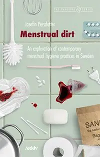 Premium Menstrual dirt: An exploration of contemporary menstrual hygiene practices | 0:e upplagan