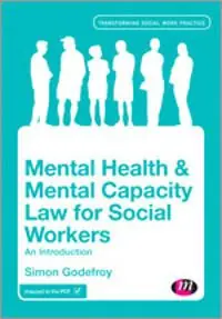 Kundfavorit Mental Health and Mental Capacity Law for Social Workers | 1:a upplagan