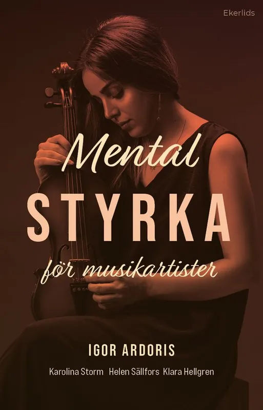 Beställ nu Mental styrka för musikartister | 1:a upplagan