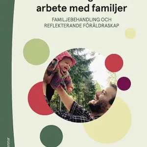 Kampanjpris Mentaliseringsbaserat arbete med familjer - Familjebehandling och reflekterande föräldraskap | 1:a upplagan